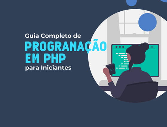 Destaque Guia Completo de Programação em PHP para Iniciantes